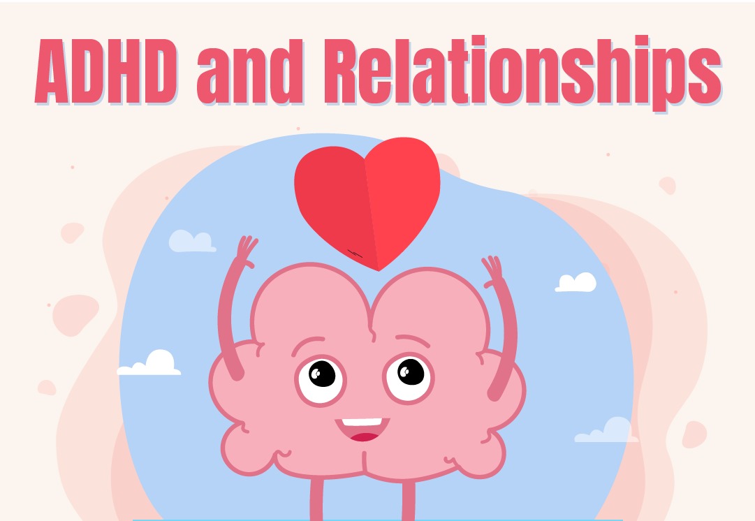 Navigating Relationships with ADHD