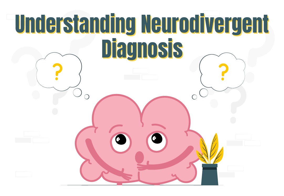 Understanding Neurodivergent Diagnosis